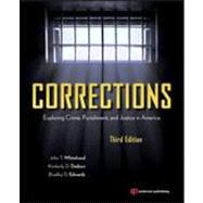 Corrections: Exploring Crime, Punishment, and Justice in America by Whitehead; John, 9781437734928