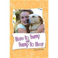 Here to Bump and Bump to Hear by Biehl, Jane M., Ph.d., 9781502764928