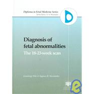 Diagnosis of Fetal Abnormalities: The 18-23-Week Scan by Pilu; G., 9781850704928