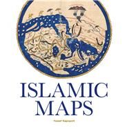 Islamic Maps by Rapoport, Yossef, 9781851244928