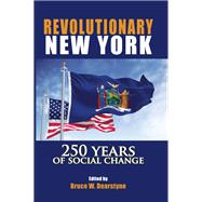Revolutionary New York by Bruce W. Dearstyne, 9798855804928
