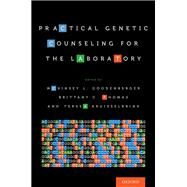 Practical Genetic Counseling for the Laboratory by Goodenberger, McKinsey L.; Thomas, Brittany C.; Kruisselbrink, Teresa, 9780190604929