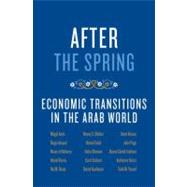 After the Spring Economic Transitions in the Arab World by Amin, Magdi; Assaad, Ragui; al-Baharna, Nazar; Dervis, Kemal; Desai, Raj  M.; Dhillon, Navtej  S.; Galal, Ahmed; Ghanem, Hafez; Graham, Carol, 9780199924929