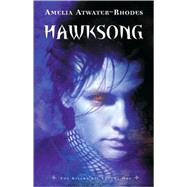 Hawksong The Kiesha'ra: Volume One by ATWATER-RHODES, AMELIA, 9780385734929