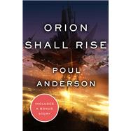 Orion Shall Rise by Poul Anderson, 9780671464929