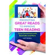 Promoting Great Reads to Improve Teen Reading by Schall, Lucy, 9781440834929