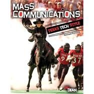 Mass Communications: Texas Tech Style by DEAN, WILLIAM F, 9781465204929