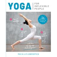 Yoga for Inflexible People by Lowenstein, Max; Lowenstein, Liz, 9781645174929