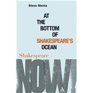 At the Bottom of Shakespeare's Ocean by Mentz, Steve, 9781847064929