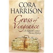 Cross of Vengeance by Harrison, Cora, 9781847514929