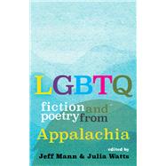 Lgbtq Fiction and Poetry from...,Mann, Jeff; Watts, Julia,9781946684929