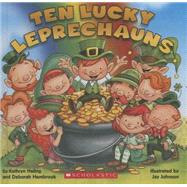 Ten Lucky Leprechauns by Heling, Kathryn; Hembrook, Deborah; Johnson, Jay, 9780606314930