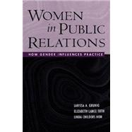 Women in Public Relations: How Gender Influences Practice by Grunig; Larissa A., 9780805854930