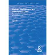 Mafioso, Big Business and the Financial Crisis: The State-business Relations in South Korea and Japan by Oh,Ingyu, 9781138324930