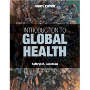 Introduction to Global Health by Jacobsen, Kathryn H., 9781284234930