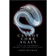 And Cannot Come Again by Simon Bestwick, 9781771484930