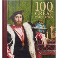 One Hundred Great Paintings by Louise Govier; With an introduction by Tim Marlow, 9781857094930