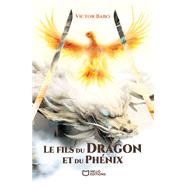 Le fils du Dragon et du Ph�nix by Victor Babo, 9782386274930