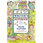 A Writer's Notebook by Fletcher, Ralph, 9780062014931