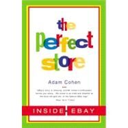 The Perfect Store Inside eBay by Cohen, Adam, 9780316164931