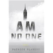I Am No One by Flanery, Patrick, 9781410494931