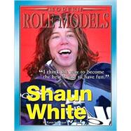 Shaun White by Schweitzer, Karen, 9781422204931