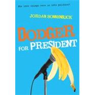 Dodger for President by Sonnenblick, Jordan, 9781429924931