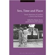 Sex, Time and Place by Avery, Simon; Graham, Katherine M., 9781474234931