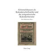 Grimmelshausen Als Kalenderschriftsteller Und Die Zeitgenoessische Kalenderliteratur by Hesselmann, Peter, 9783034304931