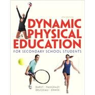 Dynamic Physical Education for Secondary School Students by Darst, Paul W.; Pangrazi, Robert P.; Brusseau, Timothy, Jr.; Erwin, Heather, 9780321934932