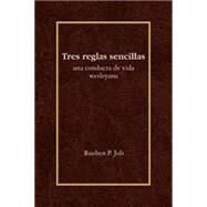Tres Reglas Sencillas/ Three Simple Rules by Job, Rueben P.; Lopez, Diana D., 9780687654932