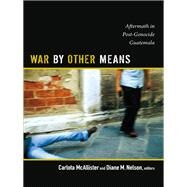 War by Other Means by Mcallister, Carlota; Nelson, Diane M., 9780822354932