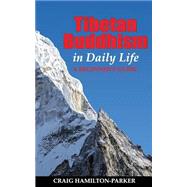 Tibetan Buddhism in Daily Life by Hamilton-parker, Craig, 9781502554932