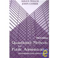 Quantitative Methods for Public Administration by Welsh, Susan; Comer, John, 9781577664932