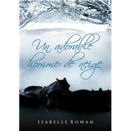 Un Adorable Homme De Neige by Rowan, Isabelle; Thomas, Marion, 9781644054932