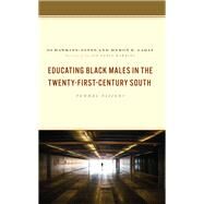 Educating Black Males in the Twenty-First-Century South Tunnel Vision? by Hawkins-Jones, Jo; Labat, Myron B.; Ball, Jaborius; Labat, Cherie; Wallace, Jason K.; Hawkins, Joe Eddie, 9781666904932