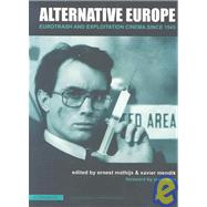 Alternative Europe : Eurotrash and Exploitation Cinema since 1945 by Mathijs, Ernest, 9781903364932