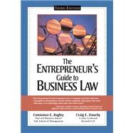 The Entrepreneurs Guide to Business Law by Bagley, Constance E.; Dauchy, Craig E., 9780324204933