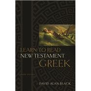 Learn to Read New Testament Greek by Black, David Alan, 9780805444933