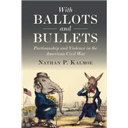 With Ballots and Bullets by Nathan Kalmoe, 9781108834933