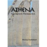 Athena by Fairman, Huck, 9781499064933