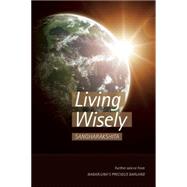 Living Wisely : Further Advice from Nagarjuna's Precious Garland by Sangharakshita, 9781907314933