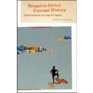 Bengal in Global Concept History by Sartori, Andrew, 9780226734934