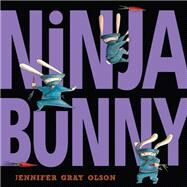 Ninja Bunny by Gray Olson, Jennifer, 9780385754934