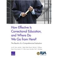 How Effective Is Correctional Education, and Where Do We Go from Here? The Results of a Comprehensive Evaluation by Davis, Lois M.; Steele, Jennifer  L.; Bozick, Robert; Williams, Malcolm V.; Turner, Susan; Miles, Jeremy N. V.; Saunders, Jessica; Steinberg, Paul S., 9780833084934