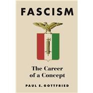 Fascism by Gottfried, Paul E., 9780875804934