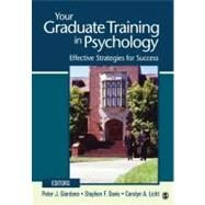 Your Graduate Training in Psychology : Effective Strategies for Success by Peter J. Giordano, 9781412994934