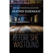 Before She Was Found by Gudenkauf, Heather, 9781432864934