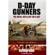 D-day Gunners by Baldwin, Frank, 9781473834934