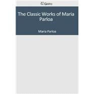 The Classic Works of Maria Parloa by Parloa, Maria, 9781501094934